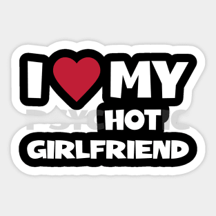 I Love My Psychotic Girlfriend Sticker